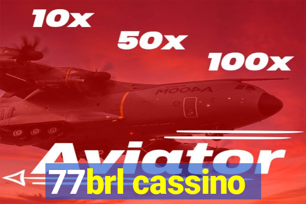 77brl cassino